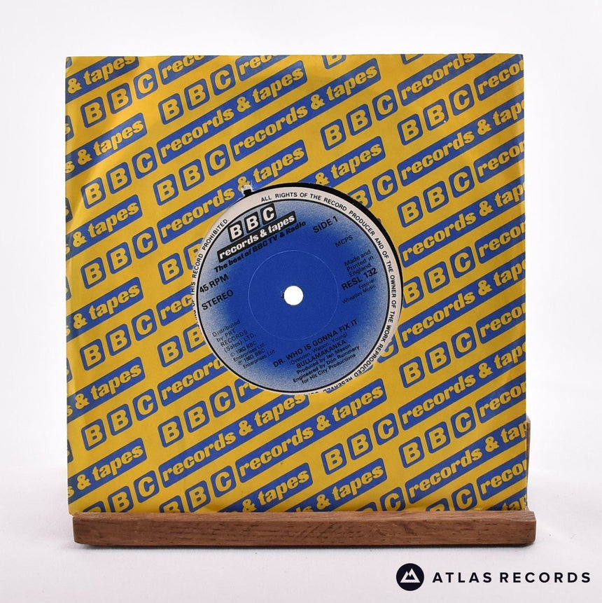 Bullamakanka Dr Who Is Gonna Fix It 7" Vinyl Record - In Sleeve