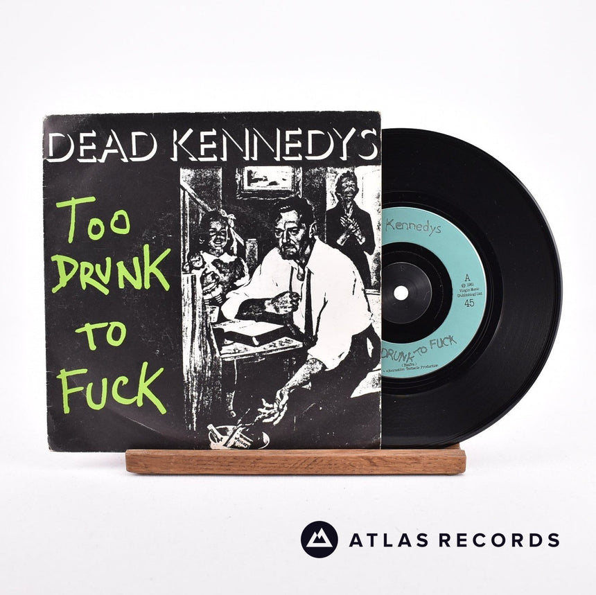 Dead Kennedys Too Drunk To Fuck 7" Vinyl Record - Front Cover & Record