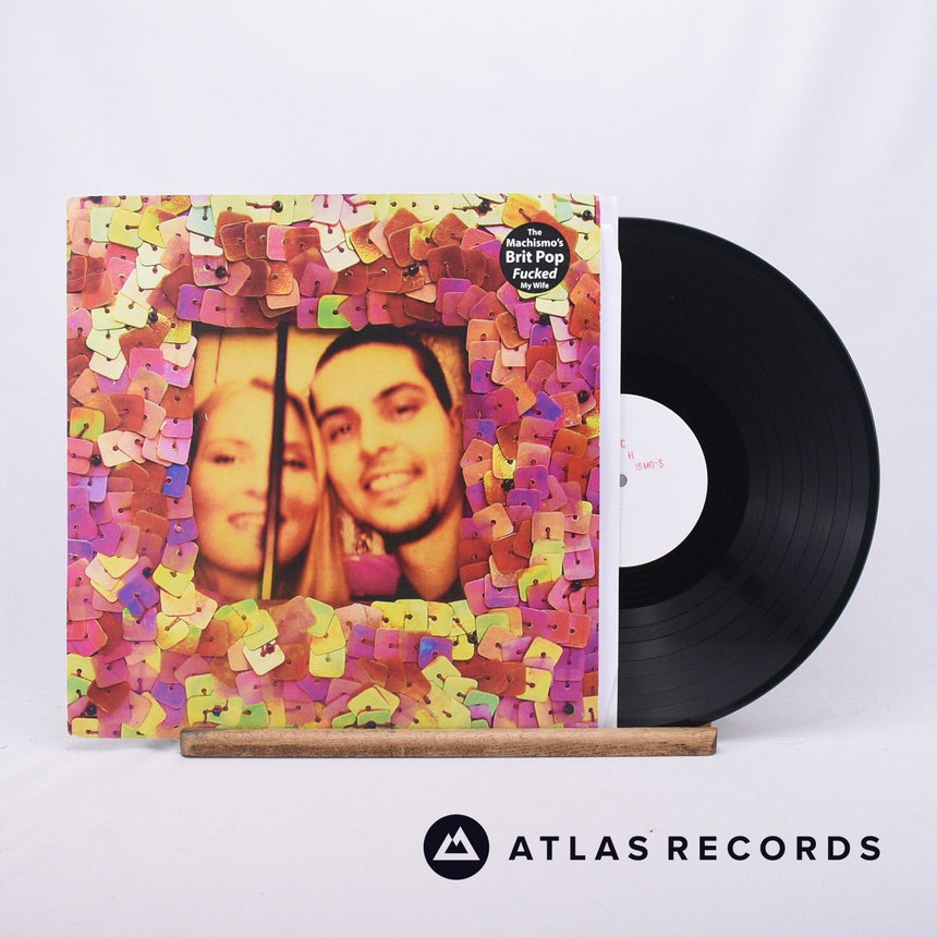 Machismo's Brit Pop Fucked My Wife LP Vinyl Record - Front Cover & Record