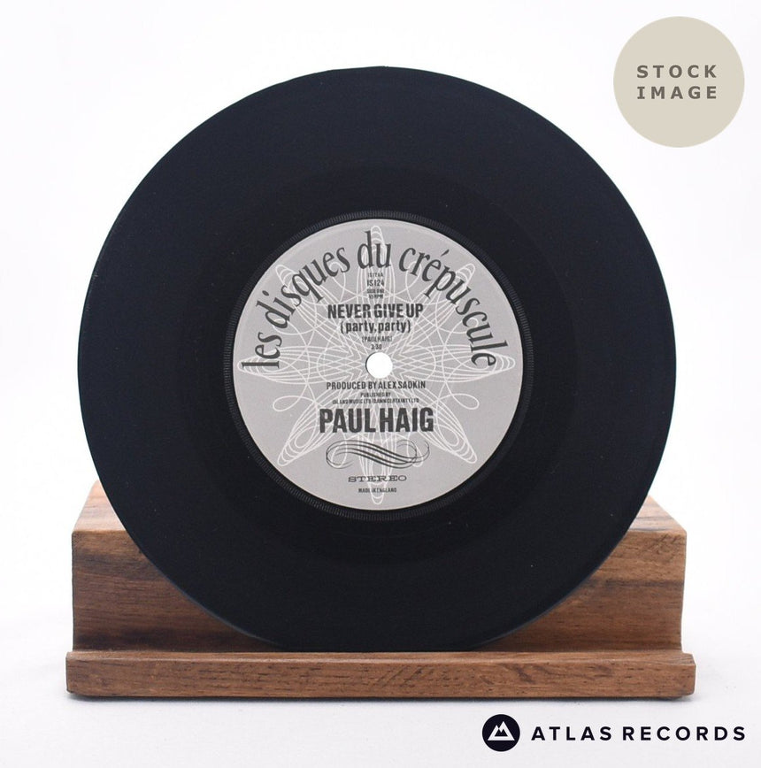 Paul Haig Never Give Up 7" Vinyl Record - Record B Side