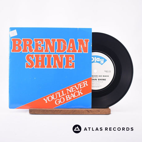 Brendan Shine You'll Never Go Back 7" Vinyl Record - Front Cover & Record
