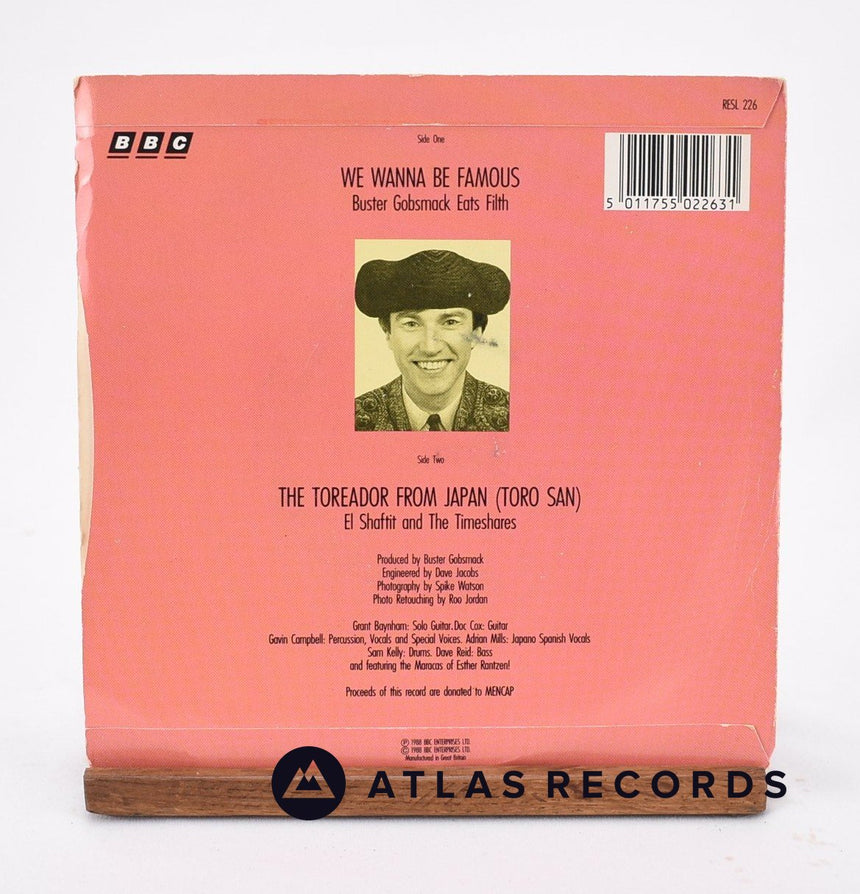 Buster Gobsmack Eats Filth - We Wanna Be Famous - 7" Vinyl Record - VG+/EX