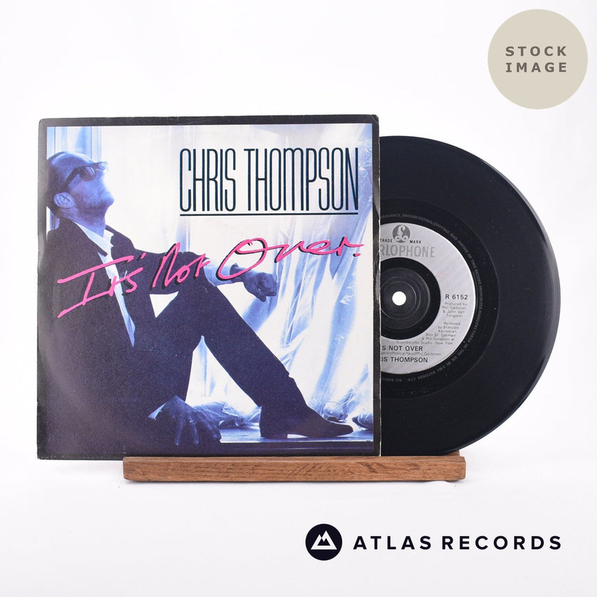 Chris Thompson It's Not Over 7" Vinyl Record - Sleeve & Record Side-By-Side