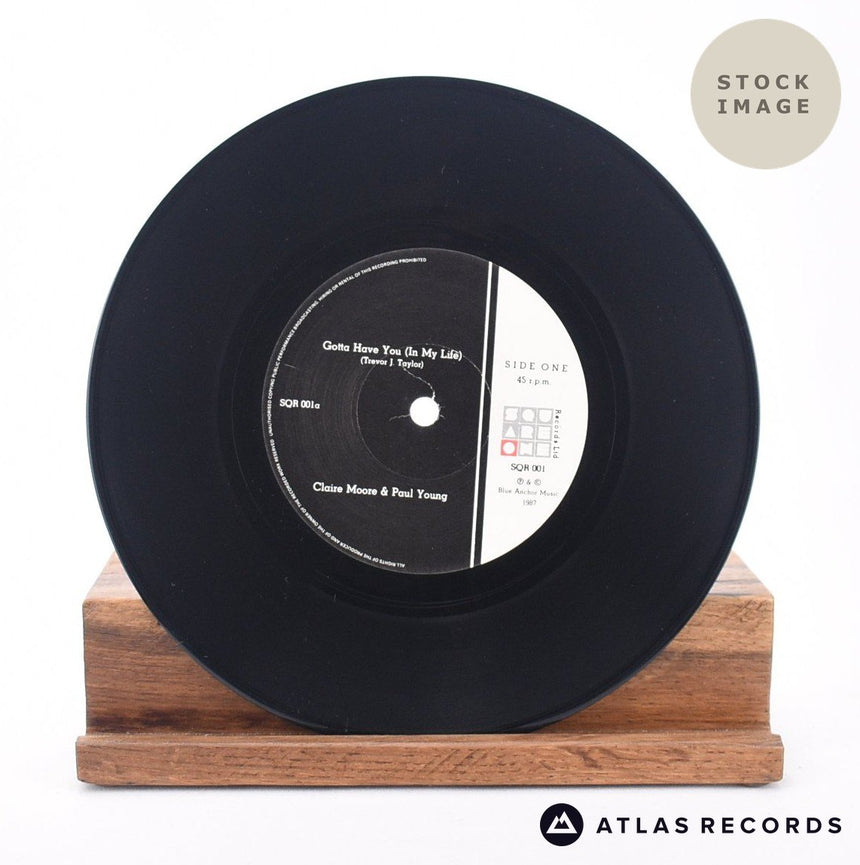 Claire Moore Gotta Have You 7" Vinyl Record - Record A Side