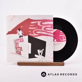 A Better Off With Him 7" Vinyl Record - Front Cover & Record