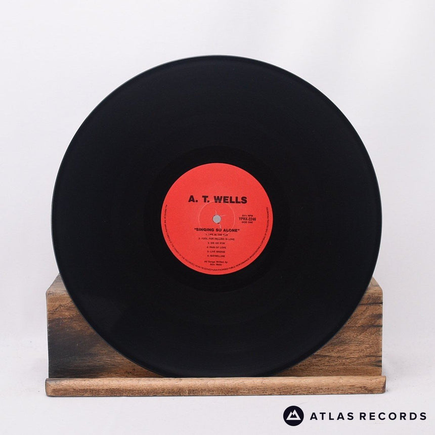 A.T. Wells - Singing So Alone - Insert -A -B LP Vinyl Record - VG+/EX