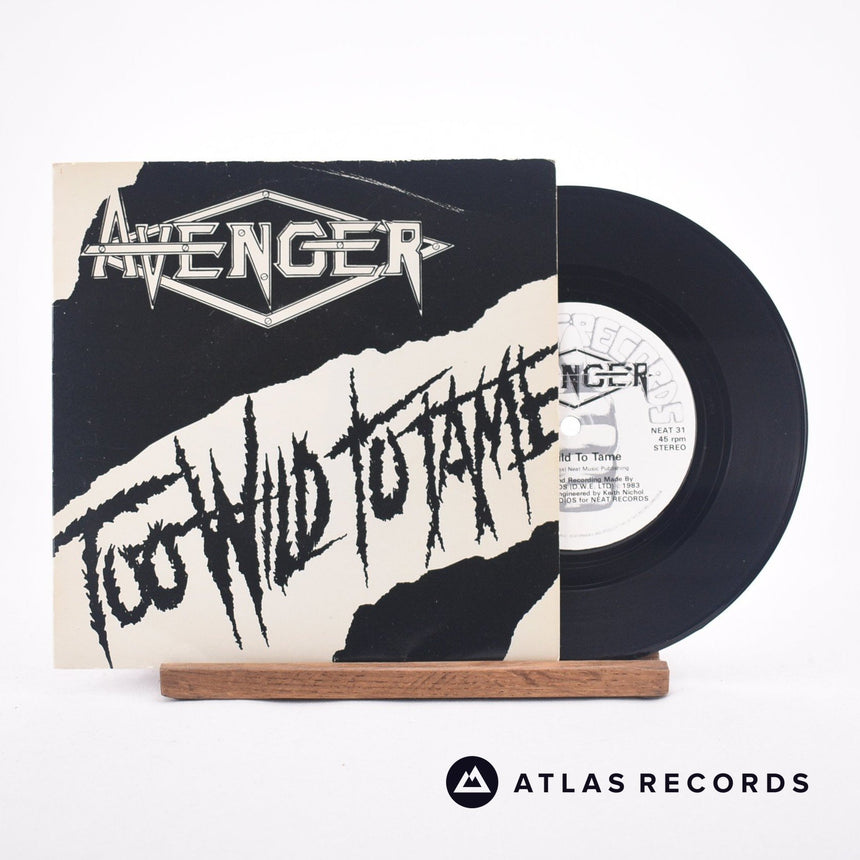 Avenger Too Wild To Tame 7" Vinyl Record - Front Cover & Record