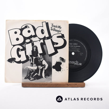 Bad Girls Teach Me To Boogie 7" Vinyl Record - Front Cover & Record