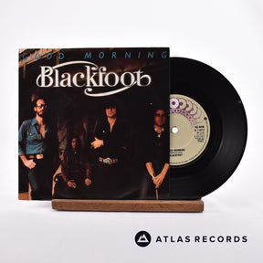 Blackfoot Good Morning 7" Vinyl Record - Front Cover & Record