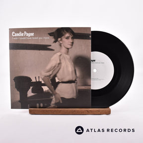 Candie Payne I Wish I Could Have Loved You More 7" Vinyl Record - Front Cover & Record