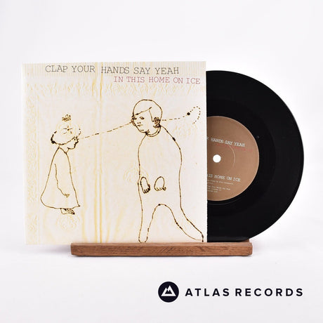 Clap Your Hands Say Yeah In This Home On Ice 7" Vinyl Record - Front Cover & Record