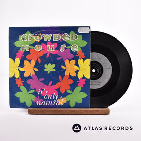 Crowded House It's Only Natural 7" Vinyl Record - Front Cover & Record
