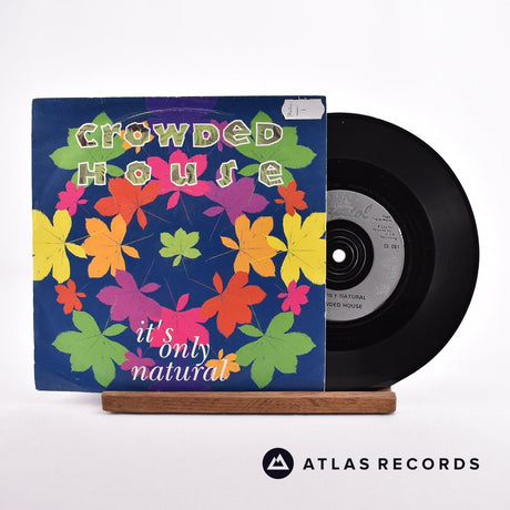 Crowded House It's Only Natural 7" Vinyl Record - Front Cover & Record