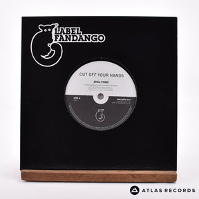 Cut Off Your Hands Still Fond 7" Vinyl Record - Front Cover & Record