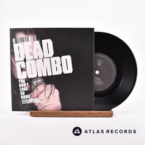 Dead Combo You Don't Look So Good 7" Vinyl Record - Front Cover & Record