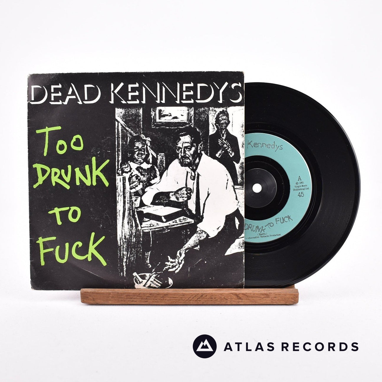 Dead Kennedys Too Drunk To Fuck 7" Vinyl Record - Front Cover & Record