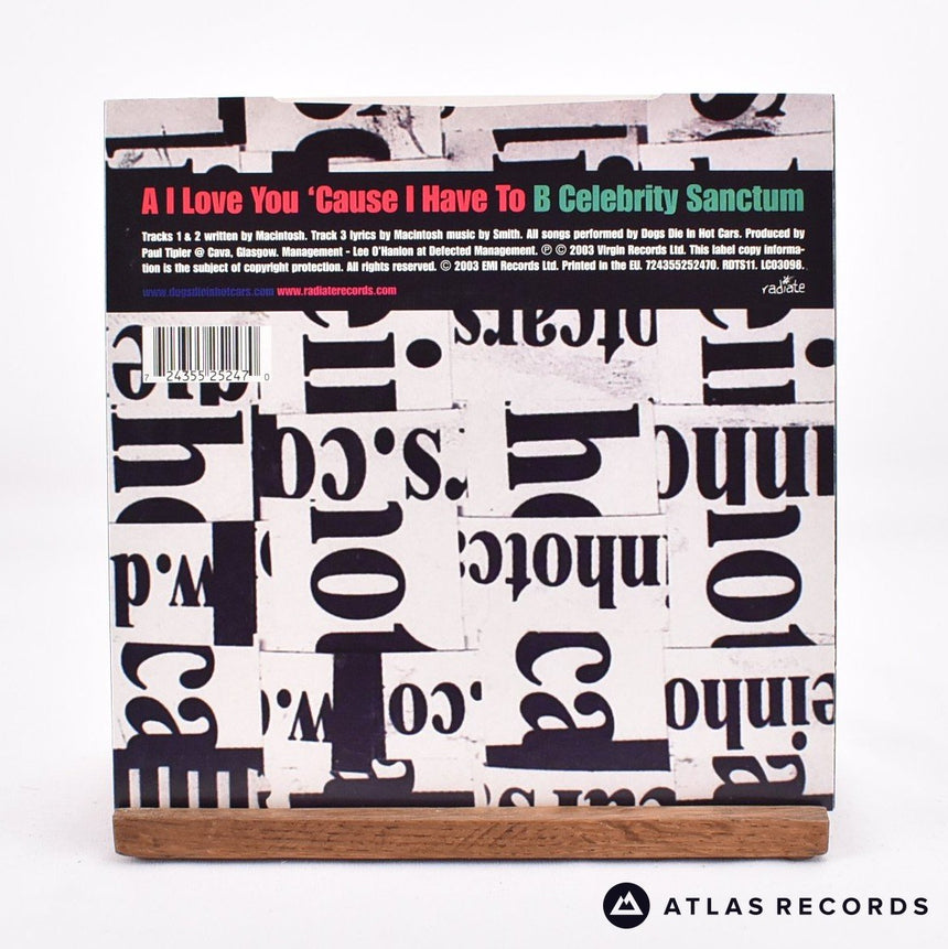 Dogs Die In Hot Cars - I Love You Cause I Have To - 7" Vinyl Record - NM/NM
