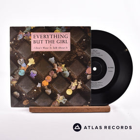 Everything But The Girl I Don't Want To Talk About It 7" Vinyl Record - Front Cover & Record