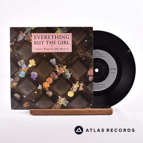 Everything But The Girl I Don't Want To Talk About It 7" Vinyl Record - Front Cover & Record