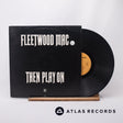 Fleetwood Mac Then Play On LP Vinyl Record - Front Cover & Record