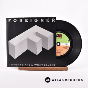 Foreigner I Want To Know What Love Is 7" Vinyl Record - Front Cover & Record