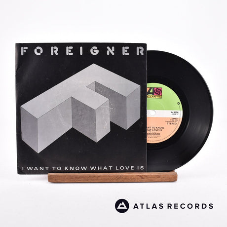 Foreigner I Want To Know What Love Is 7" Vinyl Record - Front Cover & Record