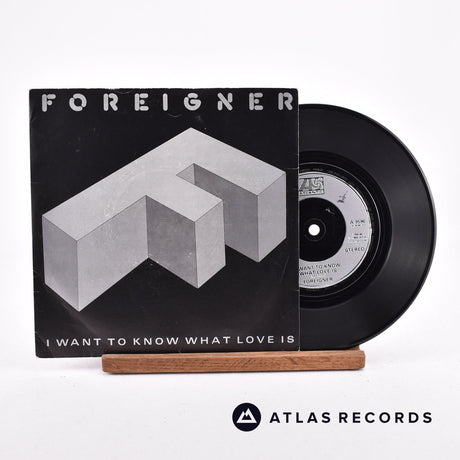 Foreigner I Want To Know What Love Is 7" Vinyl Record - Front Cover & Record