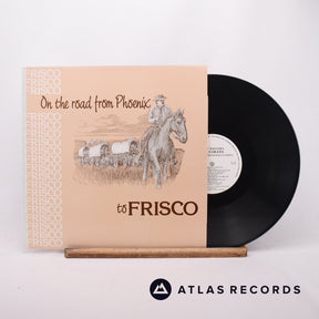 Frisco On The Road From Phoenix To Frisco LP Vinyl Record - Front Cover & Record