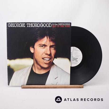 George Thorogood & The Destroyers Bad To The Bone LP Vinyl Record - Front Cover & Record
