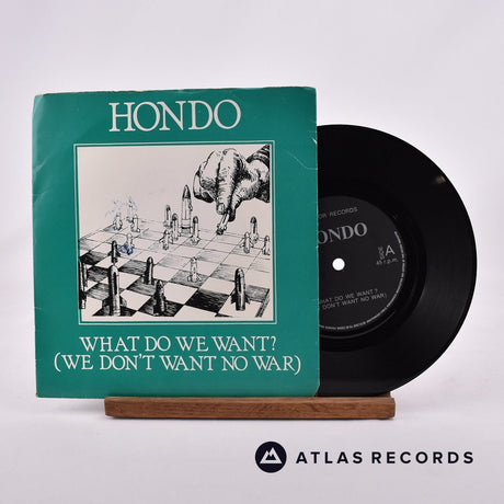 Hondo What Do We Want? 7" Vinyl Record - Front Cover & Record