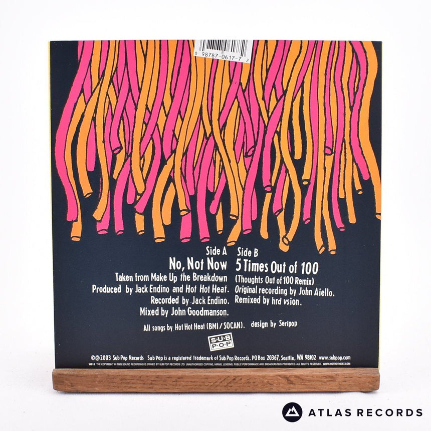 Hot Hot Heat - No, Not Now - 7" Vinyl Record - NM/EX
