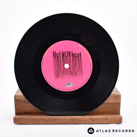 Hot Hot Heat - No, Not Now - 7" Vinyl Record - NM/EX