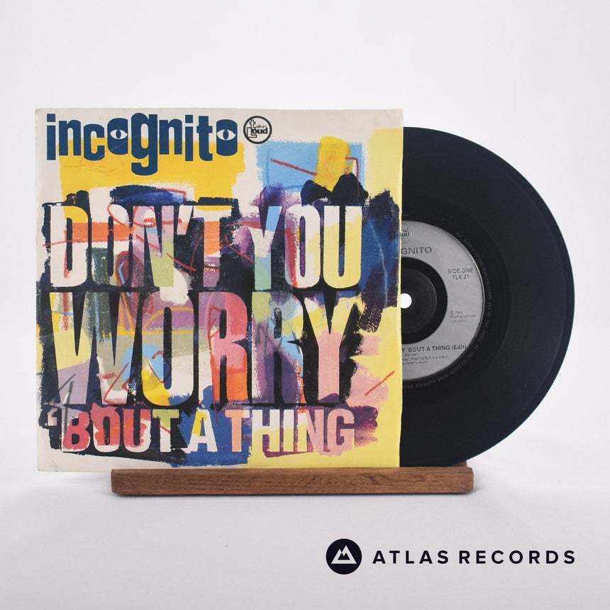 Incognito Don't You Worry 'Bout A Thing 7" Vinyl Record - Front Cover & Record