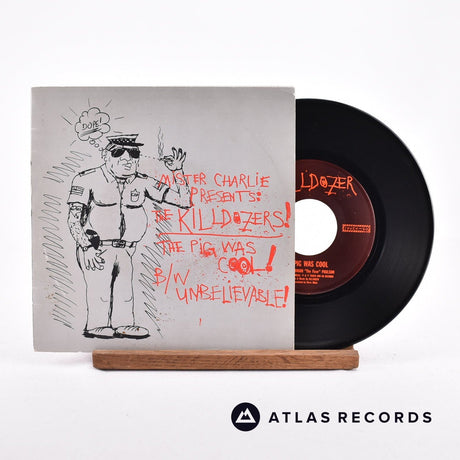 Killdozer The Pig Was Cool! B/W Unbelievable! 7" Vinyl Record - Front Cover & Record