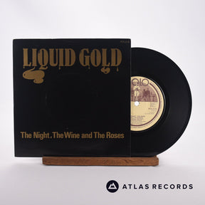 Liquid Gold The Night, The Wine And The Roses 7" Vinyl Record - Front Cover & Record