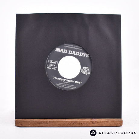 Mad Daddys I'm Not Your Steppin' Stone 7" Vinyl Record - In Sleeve