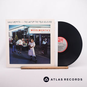 Nanci Griffith The Last Of The True Believers LP Vinyl Record - Front Cover & Record