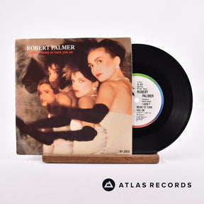 Robert Palmer I Didn't Mean To Turn You On 7" Vinyl Record - Front Cover & Record