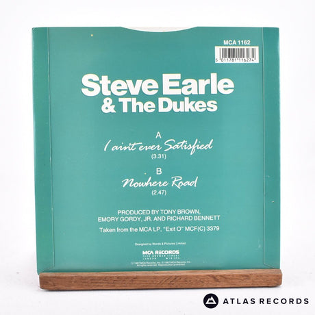 Steve Earle & The Dukes - I Ain't Ever Satisfied - 7" Vinyl Record - EX/EX