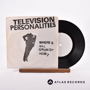 Television Personalities Where's Bill Grundy Now? 7" Vinyl Record - Front Cover & Record