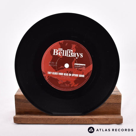 The Bellrays - They Glued Your Head On Upside Down - 7" Vinyl Record - NM/NM