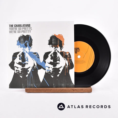 The Charlatans You're So Pretty, We're So Pretty 7" Vinyl Record - Front Cover & Record