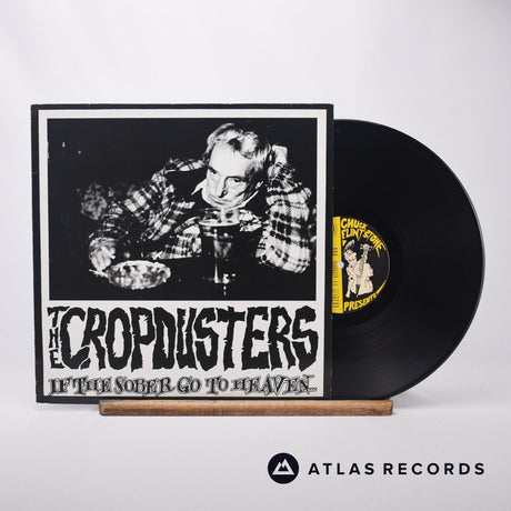 The Cropdusters If The Sober Go To Heaven LP Vinyl Record - Front Cover & Record