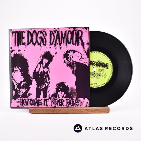 The Dogs D'Amour How Come It Never Rains 7" Vinyl Record - Front Cover & Record