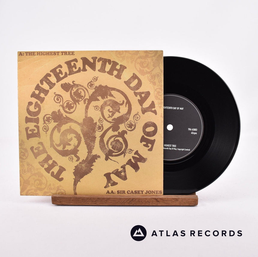 The Eighteenth Day Of May The Highest Tree 7" Vinyl Record - Front Cover & Record