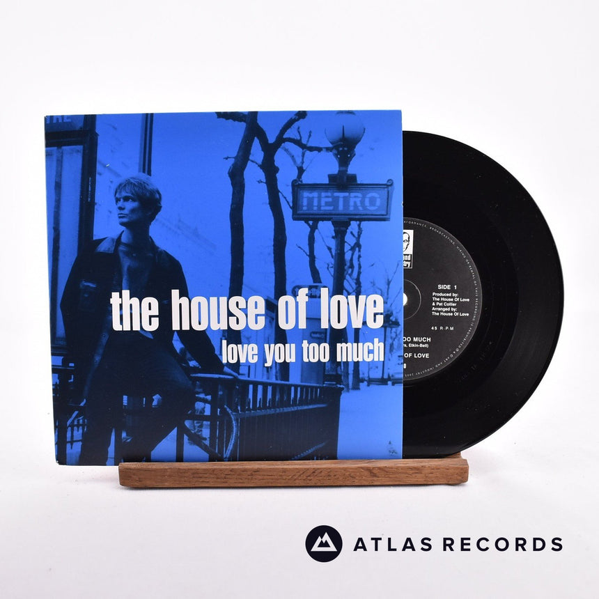 The House Of Love Love You Too Much 7" Vinyl Record - Front Cover & Record