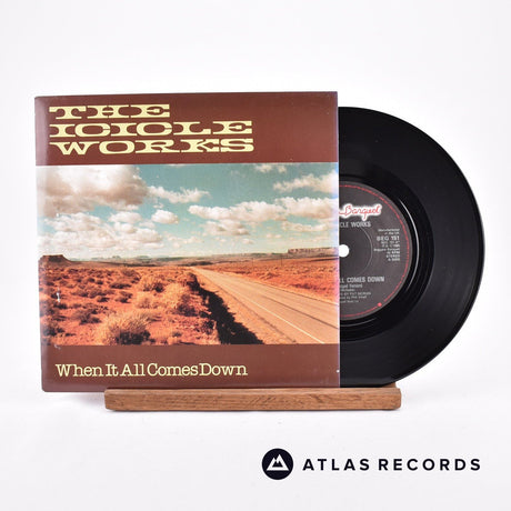 The Icicle Works When It All Comes Down 7" Vinyl Record - Front Cover & Record