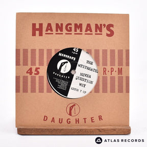 The Mystreated Never Question Why 7" Vinyl Record - Front Cover & Record