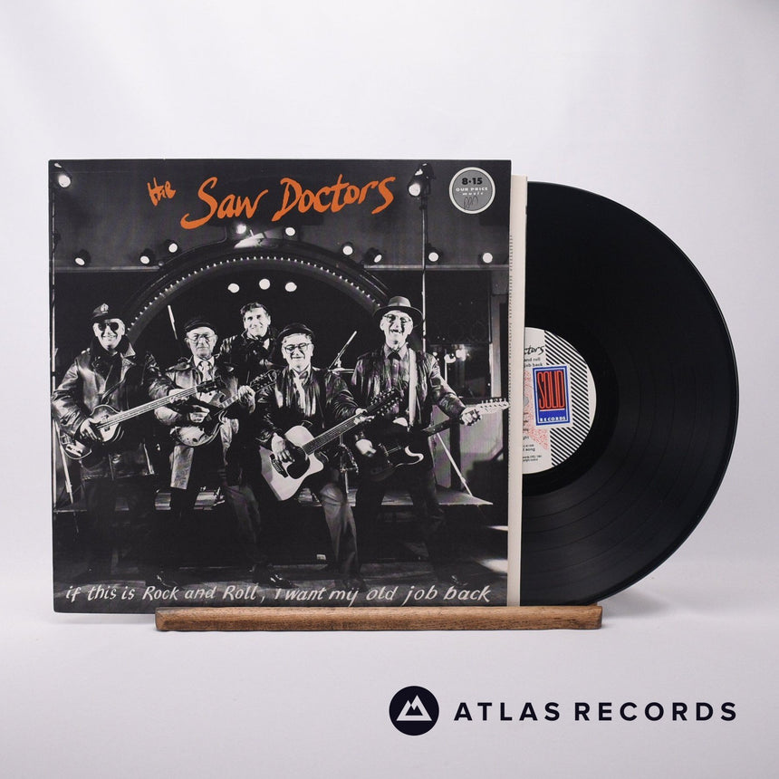 The Saw Doctors If This Is Rock And Roll, I Want My Old Job Back LP Vinyl Record - Front Cover & Record