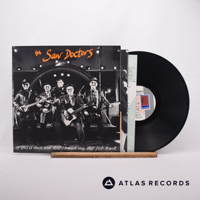 The Saw Doctors If This Is Rock And Roll, I Want My Old Job Back LP Vinyl Record - Front Cover & Record